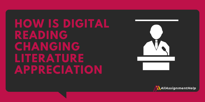How is Digital Reading Changing Literature Appreciation