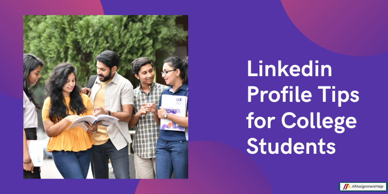 Linkedin Profile Tips for College Students